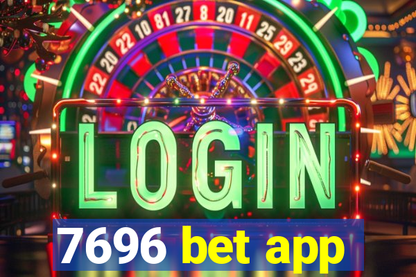 7696 bet app